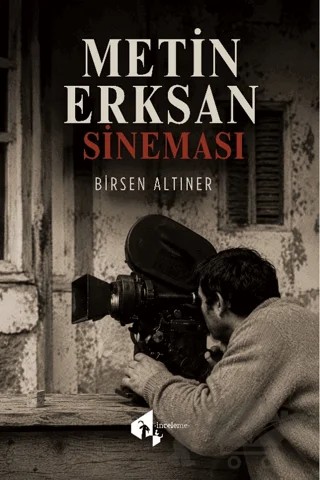 Metin Erksan Sineması – Birsen Altıner – Papirüs Yayınevi kitap kapağı