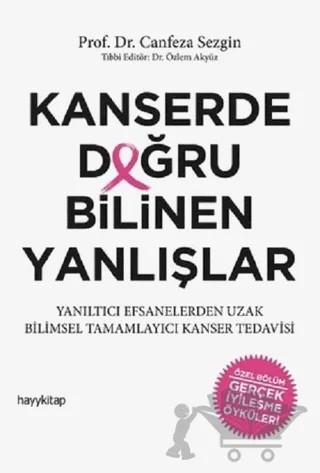 Kanserde Doğru Bilinen Yanlışlar – Canfeza Sezgin – Hayykitap kitap kapağı