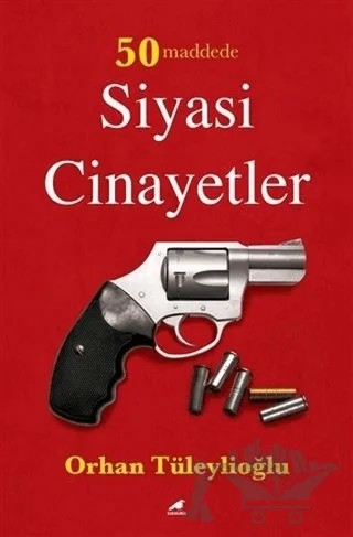 50 Maddede Siyasi Cinayetler – Orhan Tüleylioğlu – Kara Karga Yayınları kitap kapağı