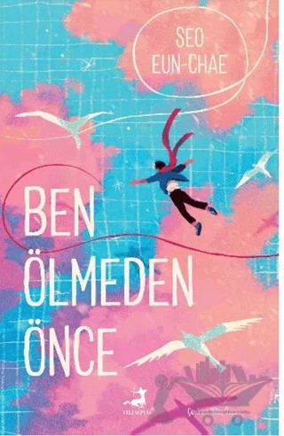 Ben Ölmeden Önce – Seo Eun-chae – Olimpos Yayınları kitap kapağı