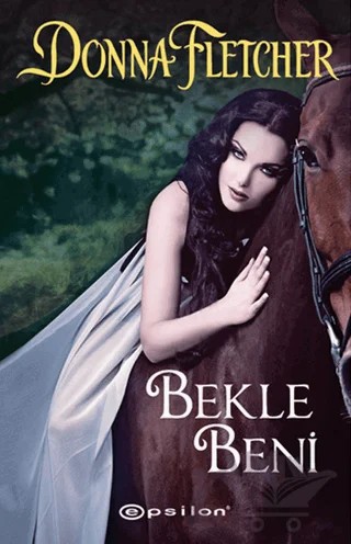 Bekle Beni – Donna Fletcher – Epsilon Yayınevi kitap kapağı