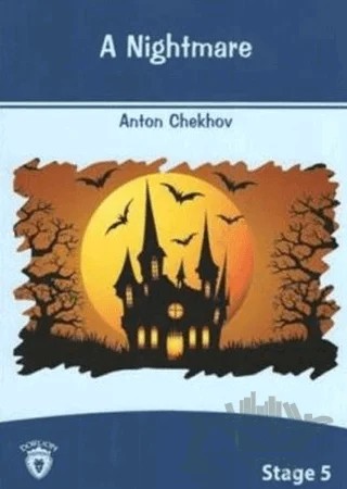 A Nightmare İngilizce Hikayeler Stage 5 – Anton Pavloviç Çehov – Dorlion Yayınları kitap kapağı