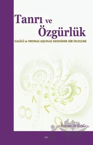 Tanrı ve Özgürlük – Özcan Akdağ – Elis Yayınları kitap kapağı