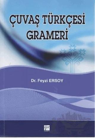 Çuvaş Türkçesi Grameri – Fevzi Ersoy – Gazi Kitabevi kitap kapağı