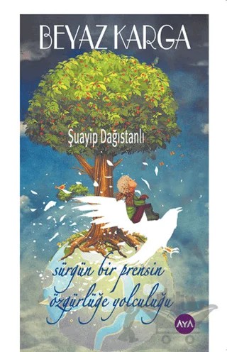 Beyaz Karga – Şuayip Dağıştanlı – Aya Kitap kitap kapağı