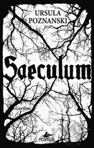 Saeculum – Ursula Poznanski – Pegasus Yayınları kitap kapağı