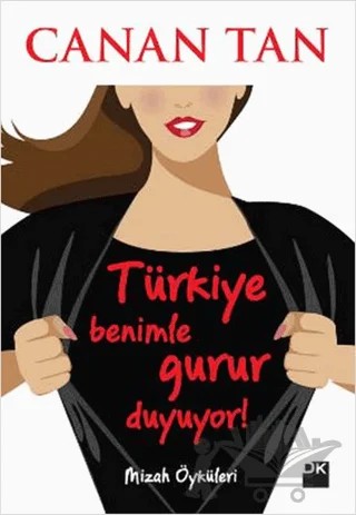 Türkiye Benimle Gurur Duyuyor – Canan Tan – Doğan Kitap kitap kapağı