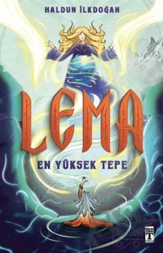 Lema: En Yüksek Tepe – Haldun Ilkdoğan – Genç Timaş kitap kapağı