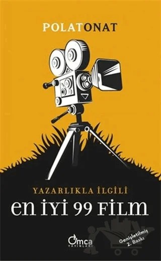 Yazarlıkla İlgili En İyi 99 Film – Polat Onat – Omca Yayınları kitap kapağı