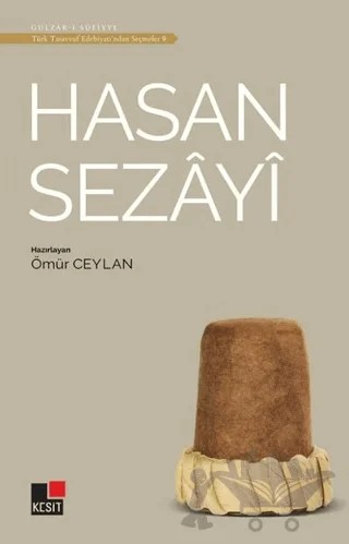 Hasan Sezayi - Türk Tasavvuf Edebiyatı'ndan Seçmeler 9 – Ömür Ceylan – Kesit Yayınları kitap kapağı