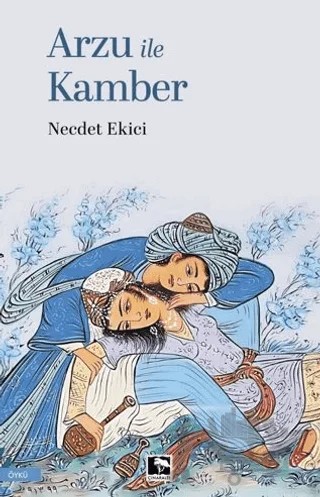 Arzu İle Kamber – Necdet Ekici – Çınaraltı Yayınları kitap kapağı