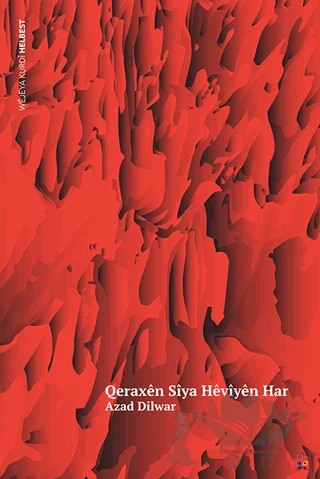 Qeraxen Siya Heviyen Har – Azad Dilwar – Lis Basın Yayın kitap kapağı