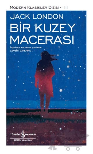 Bir Kuzey Macerası – Jack London – İş Bankası Kültür Yayınları kitap kapağı
