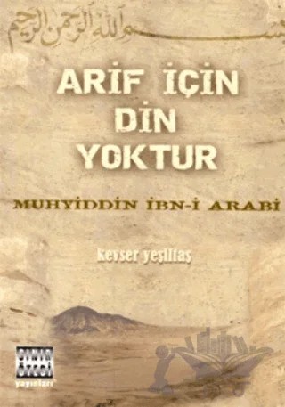Arif için Din Yoktur – Muhyiddin İbn Arabi – Sınır Ötesi Yayınları kitap kapağı