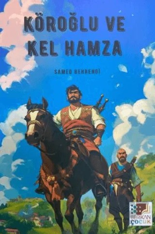 Köroğlu ve Kel Hamza – Samed Behrengi – Berikan Yayınevi kitap kapağı