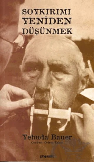 Soykırımı Yeniden Düşünmek – Yehuda Bauer – Phoenix Yayınevi kitap kapağı