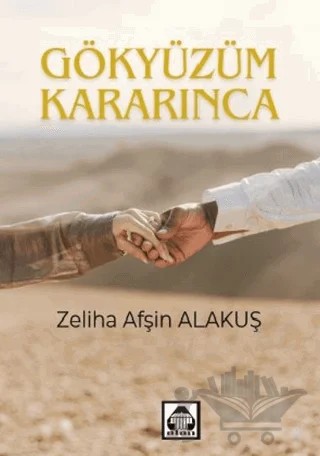 Gökyüzüm Kararınca – Zeliha Afşin Alakuş – Alan Yayıncılık kitap kapağı