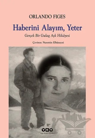 Haberini Alayım, Yeter – Orlando Figes – Yapı Kredi Yayınları kitap kapağı