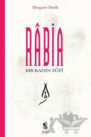 Bir Kadın Sufi: Rabia – Margaret Smith – İnsan Yayınları kitap kapağı