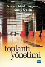 Toplantı Yönetimi – Nuran Öztürk Başpınar - Nuray Keskin – Nobel Akademik Yayıncılık kitap kapağı