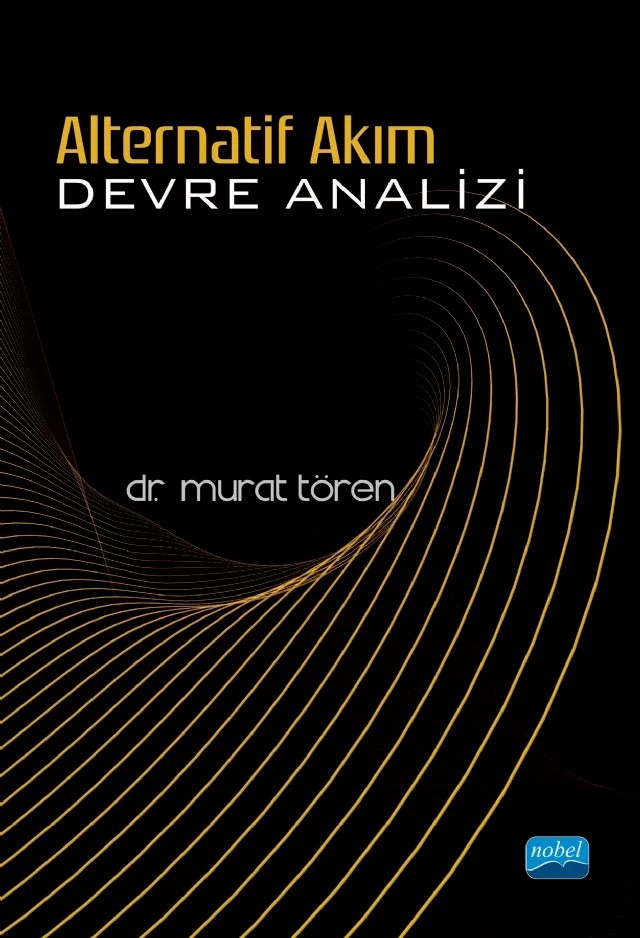 Alternatif Akım Devre Analizi – Murat Tören – Nobel Akademik Yayıncılık kitap kapağı