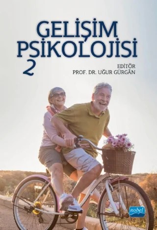Gelişim Psikolojisi 2 – Müge Yukay Yüksel, Hülya Ercan, Fuad Bakioğlu, Uğur Gürgân, Gizem Ulubay – Nobel Akademik Yayıncılık kitap kapağı