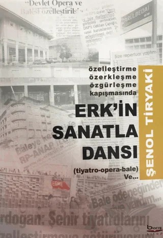 Erk'in Sanatla Dansı – Şenol Tiryaki – Barış Kitap kitap kapağı
