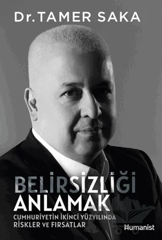 Belirsizliği Anlamak – Tamer Saka – Hümanist Kitap Yayıncılık kitap kapağı