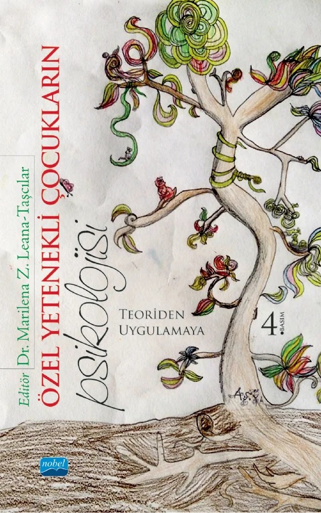 ÖZEL YETENEKLİ ÇOCUKLARIN PSİKOLOJİSİ: Teoriden Uygulamaya – Betül İlter, Ebru Özbaş, Elif Süel, Marilena Z. Leana Taşçılar, Nüket Afat, Sevgi Topçu, Yasemin Deringöl – Nobel Akademik Yayıncılık kitap kapağı