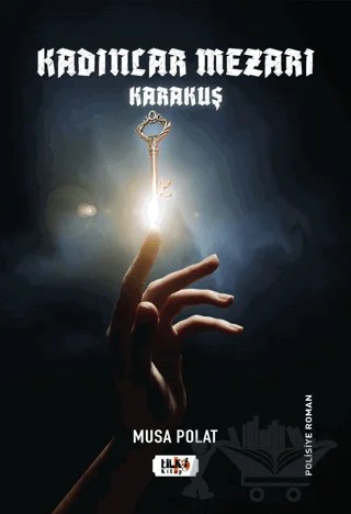 Kadınlar Mezarı - Karakuş – Musa Polat – Tilki Kitap kitap kapağı