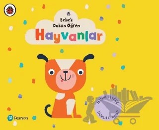 Bebek Dokun Öğren Hayvanlar – Kolektif – Pearson Çocuk Kitapları kitap kapağı