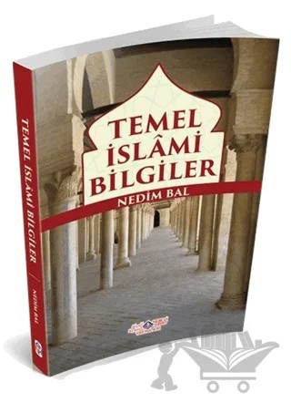 Temel İslami Bilgiler – Nedim Bal – Nebevi Hayat Yayınları kitap kapağı