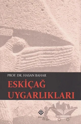 Eskiçağ Uygarlıkları – Hasan Bahar – Kömen Yayınları kitap kapağı