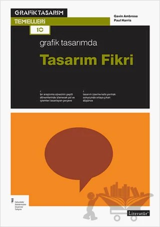 Grafik Tasarımda Tasarım Fikri – Gavin Ambrose, Paul Harris – Literatür Yayıncılık kitap kapağı