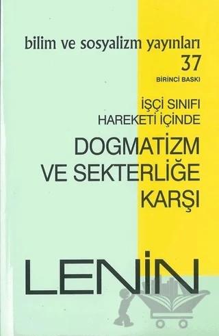 İşçi Sınıfı Hareketi İçinde Dogmatizm ve Sekterliğe Karşı – Lenin – Bilim ve Sosyalizm Yayınları kitap kapağı