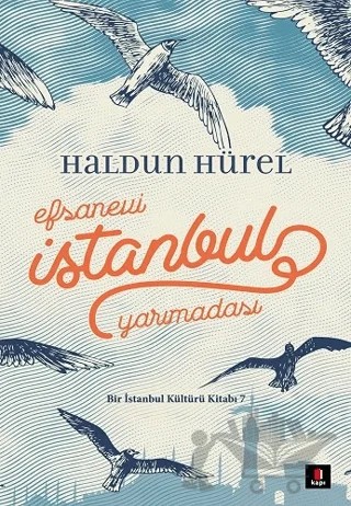 Efsanevi İstanbul Yarımadası (Ciltli) – Haldun Hürel – Kapı Yayınları kitap kapağı