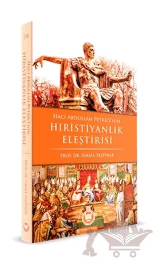 Hacı Abdullah Petrici’nin Hıristiyanlık Eleştirisi – İsmail Taşpınar – Marmara Üniversitesi İlahiyat Fakültesi Vakfı kitap kapağı