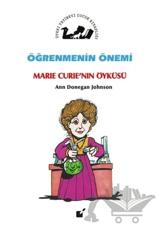 Öğrenmenin Önemi - Marie Curie'nin Öyküsü – Ann Donegan Johnson – Öteki Yayınevi kitap kapağı