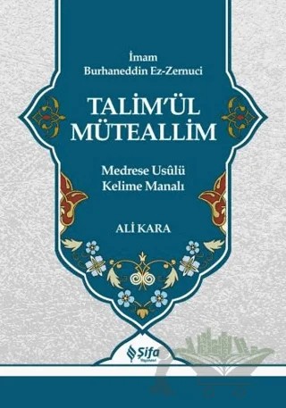 Talim’ül Müteallim – İmam Burhaneddin Ez-Zernuci – Şifa Yayınevi kitap kapağı