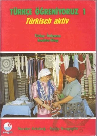 Türkçe Öğreniyoruz 1 İtalyanca Anahtar Kitap – Necdet Adabağ – Engin Yayınevi kitap kapağı