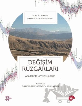 Değişim Rüzgarları - Anadolu’da Çevre ve Toplum – Christopher H. Roosevelt, John Haldon – Koç Üniversitesi Yayınları kitap kapağı