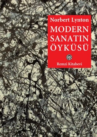 Modern Sanatın Öyküsü – Norbert Lynton – Remzi Kitabevi kitap kapağı