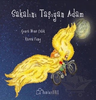 Sakalını Taşıyan Adam – Gonca Mine Çelik, Karen Wai Man Fung – Kumdan Kale kitap kapağı