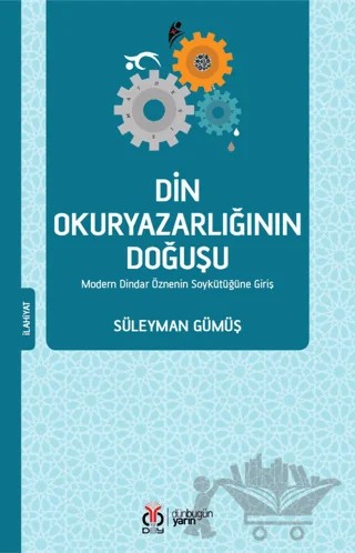 Din Okuryazarlığının Doğuşu – Süleyman Gümüş – DBY Yayınları kitap kapağı