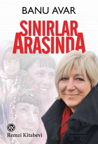 Sınırlar Arasında – Banu Avar – Remzi Kitabevi kitap kapağı