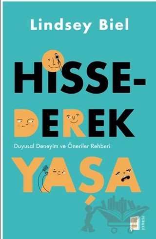 Hissederek Yaşa – Lindsey Biel – Mona Kitap kitap kapağı