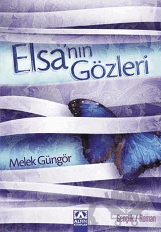 Elsa’nın Gözleri – Melek Güngör – Altın Kitaplar kitap kapağı