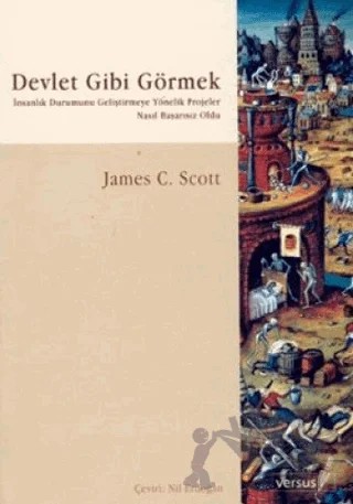 Devlet Gibi Görmek – James C. Scott – Versus Kitap Yayınları kitap kapağı