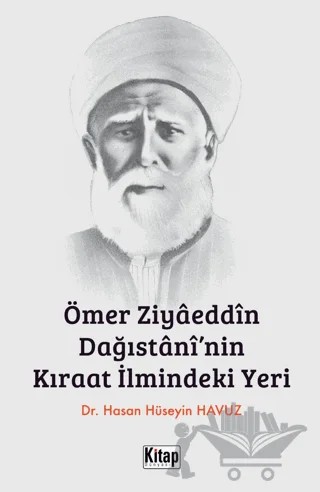 Ömer Ziyaeddin Dağıstani'nin Kıraat İlmindeki Yeri – Hasan Hüseyin Havuz – Kitap Dünyası Yayınları kitap kapağı