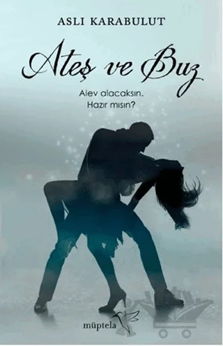 Ateş ve Buz – Aslı Karabulut – Müptela Yayınları kitap kapağı
